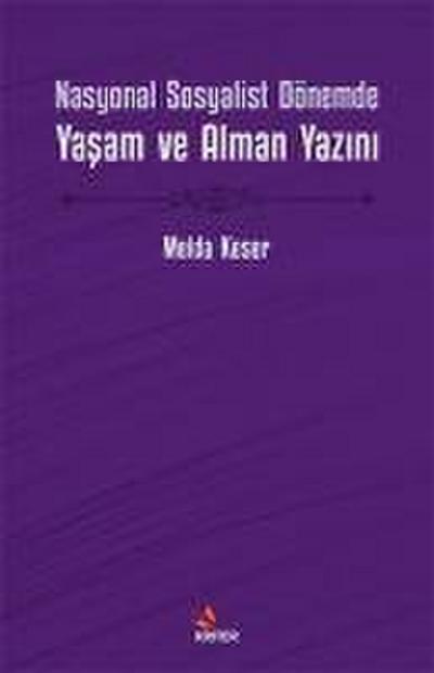 Nasyonal Sosyalist Dönemde Yasam ve Alman Yazini