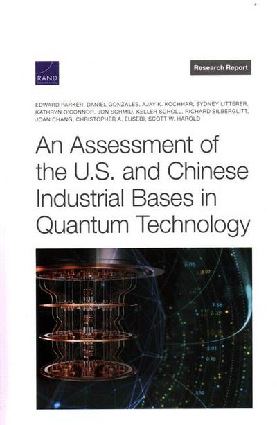 An Assessment of the U.S. and Chinese Industrial Bases in Quantum Technology