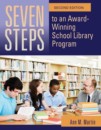 Seven Steps to an Award-Winning School Library Program