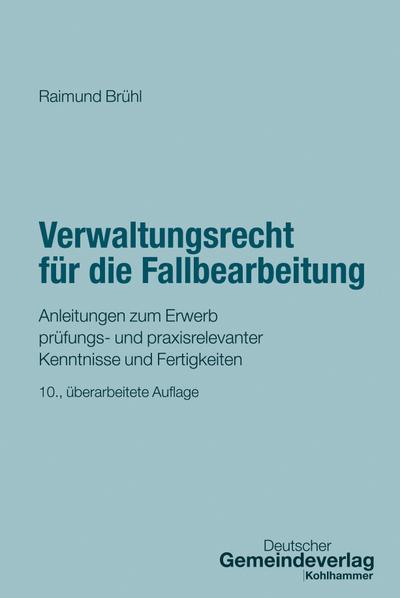Verwaltungsrecht für die Fallbearbeitung