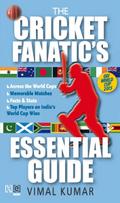 The Cricket Fanatic’s Essential Guide