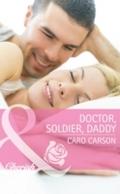 Doctor, Soldier, Daddy (Mills & Boon Cherish)