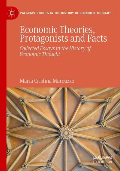 Economic Theories, Protagonists and Facts