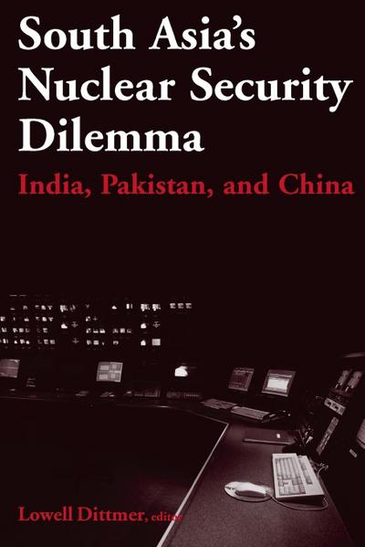 South Asia’s Nuclear Security Dilemma