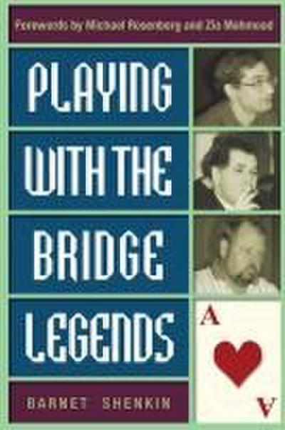 Playing with the Bridge Legends