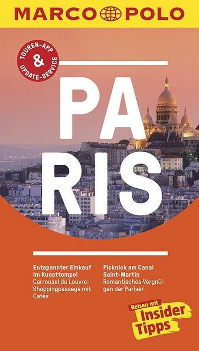 MARCO POLO Reiseführer Paris: Reisen mit Insider-Tipps. Inkl. kostenloser Touren-App und Events&News