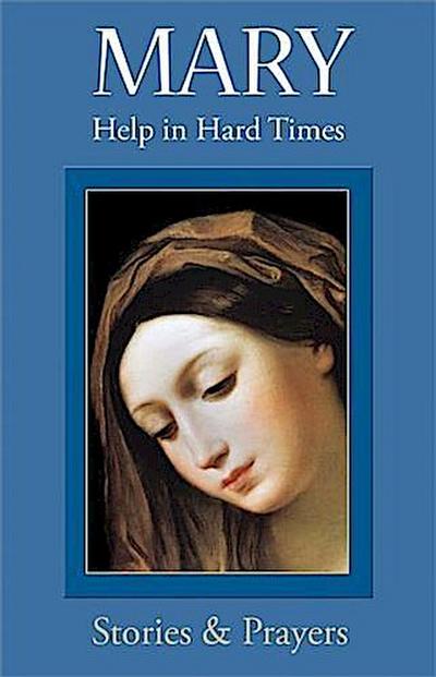 Mary: Help in Hard Times