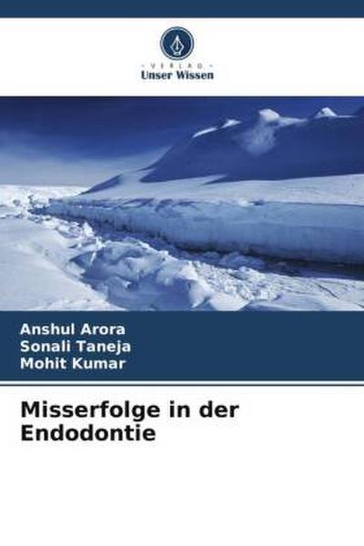 Misserfolge in der Endodontie