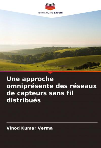 Une approche omniprésente des réseaux de capteurs sans fil distribués