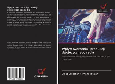 Wp¿yw tworzenia i produkcji dwuj¿zycznego radia