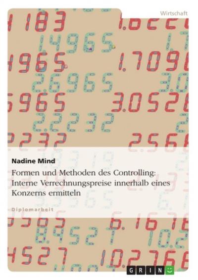 Formen und Methoden des Controlling. Interne Verrechnungspreise innerhalb eines Konzerns ermitteln