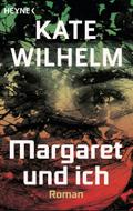 Margaret und ich