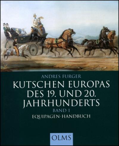 Kutschen Europas des 19. und 20. Jahrhunderts Equipagen-Handbuch