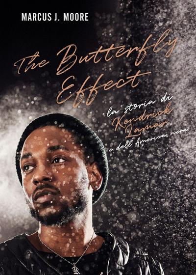 The butterfly effect. La storia di Kendrick Lamar e dell’America nera