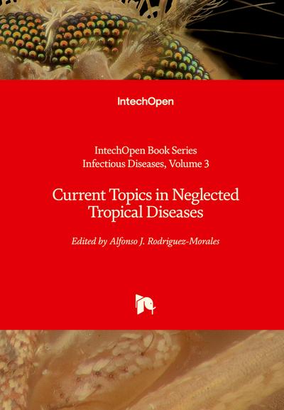 Current Topics in Neglected Tropical Diseases