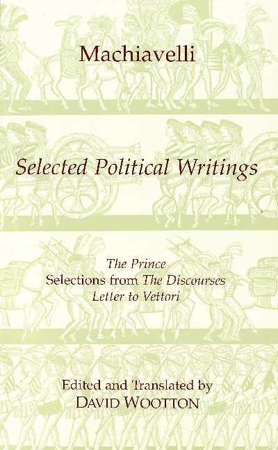 Machiavelli, N: Machiavelli: Selected Political Writings