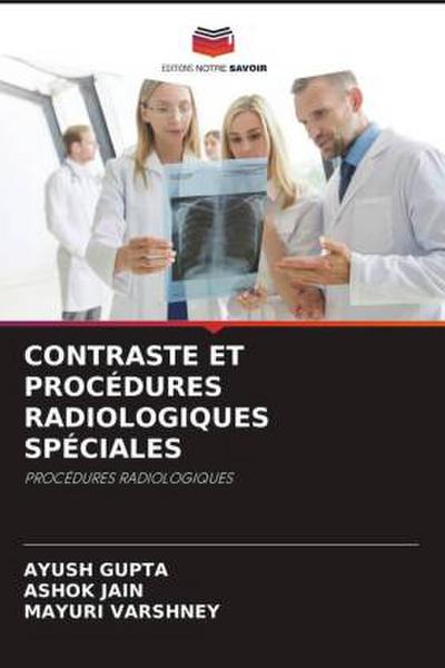 CONTRASTE ET PROCÉDURES RADIOLOGIQUES SPÉCIALES
