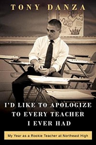 I’d Like to Apologize to Every Teacher I Ever Had