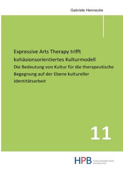 Expressive Arts Therapy trifft kohäsionsorientiertes Kulturmodell
