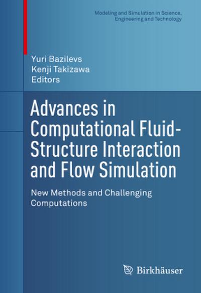 Advances in Computational Fluid-Structure Interaction and Flow Simulation