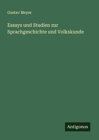 Essays und Studien zur Sprachgeschichte und Volkskunde