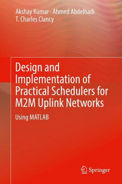 Design and Implementation of Practical Schedulers for M2M Uplink Networks