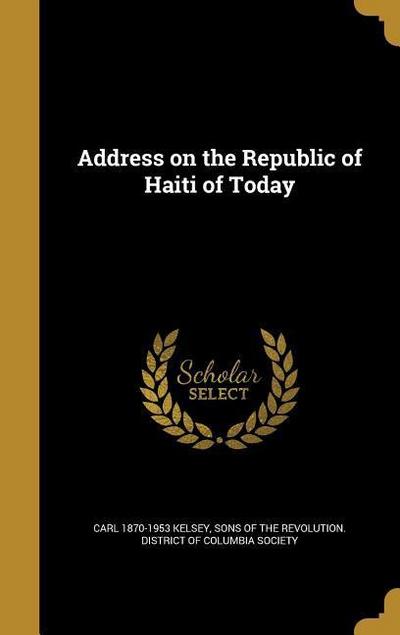 Address on the Republic of Haiti of Today