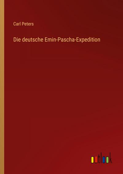 Die deutsche Emin-Pascha-Expedition