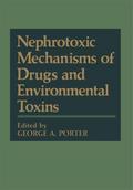 Nephrotoxic Mechanisms of Drugs and Environmental 