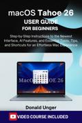 macOS Tahoe 26 User Guide for Beginners