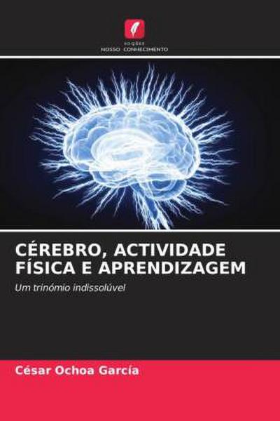 CÉREBRO, ACTIVIDADE FÍSICA E APRENDIZAGEM