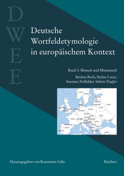 Deutsche Wortfeldetymologie in europäischem Kontext (DWEE) Mensch und Mitmensch