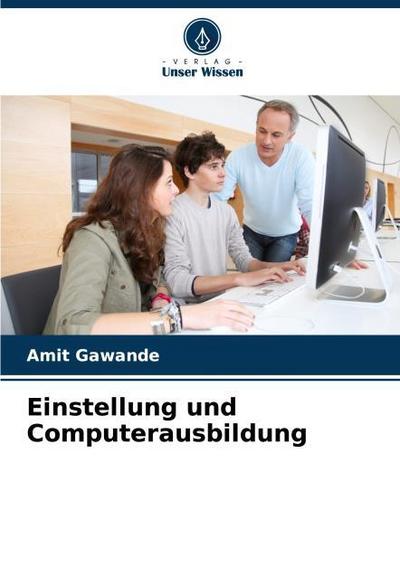 Einstellung und Computerausbildung