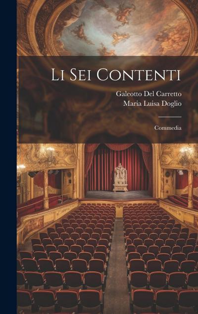 Li sei contenti: Commedia