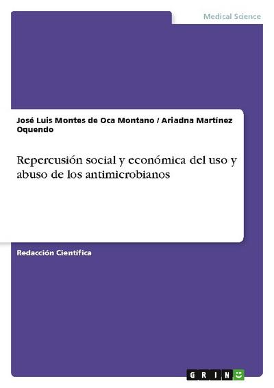 Repercusión social y económica del uso y abuso de los antimicrobianos