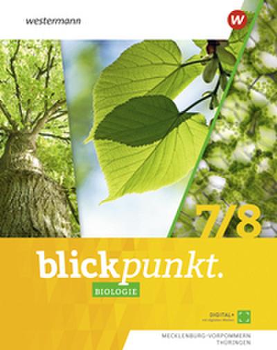 Blickpunkt Biologie 7 / 8. Schulbuch. Für Mecklenburg-Vorpommern und Thüringen