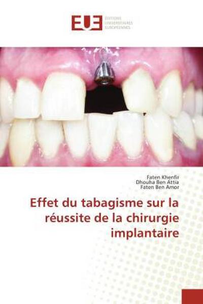 Effet du tabagisme sur la réussite de la chirurgie implantaire