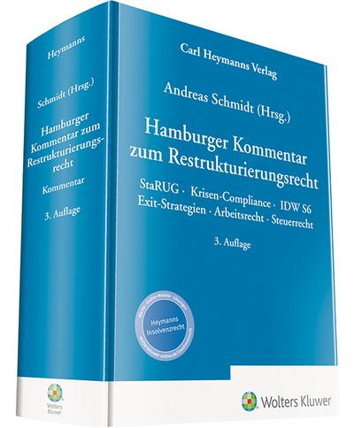 Hamburger Kommentar zum Restrukturierungsrecht: Kommentar StaRUG - Krisen-Compliance - IDW S6 - Exit-Strategien - Arbeitsrecht - Steuerrech: StaRUG - ... Exit-Strategien - Arbeitsrecht - Steuerrecht