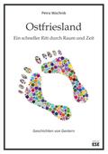 Ostfriesland. Ein schneller Ritt durch Raum und Zeit
