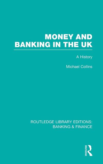 Money and Banking in the UK (RLE