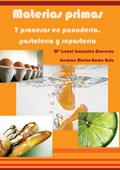 Materias primas y procesos en panadería, pastelería y repostería