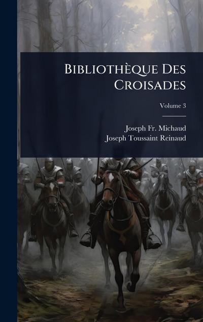 Bibliothèque Des Croisades