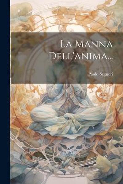 La Manna Dell’anima...