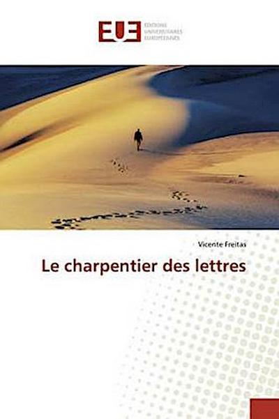 Le charpentier des lettres