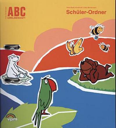 ABC Lernlandschaft 1: Standard-Paket (Druckschrift): Ordner mit 6 Arbeitsheften, Anlauttabelle und Register Klasse 1 (ABC Lernlandschaft 1. Ausgabe ab 2011)