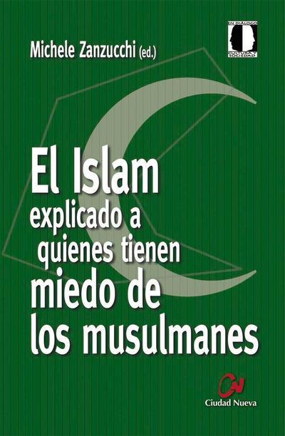 El islam explicado a quienes tienen miedo de los musulmanes
