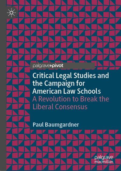 Critical Legal Studies and the Campaign for American Law Schools