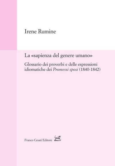 La ’sapienza del genere umano’. Glossario dei proverbi e delle espressioni idiomatiche dei Promessi sposi (1840-1842)