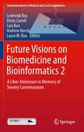 Future Visions on Biomedicine and Bioinformatics 2