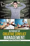 IN PURSUIT OF CREATIVE CONFLICT MANAGEMENT